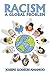 RACISM: A GLOBAL PROBLEM