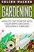Gardening: How to Get Start...
