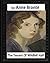The tenant of Wildfell Hall, by Anne Bronte and Mrs. Humphry Ward: Mary Augusta Ward ( 11 June 1851 – 24 March 1920)