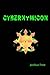 Cybernomicon: True Necromancy for the Cyber Generation: The Future of Dark Arts & Forbidden Sciences in the 21st Century