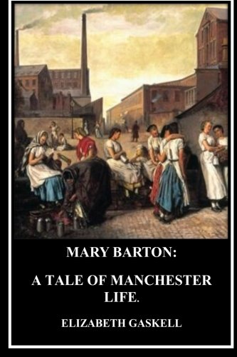 Mary Barton: A Tale of Manchester Life