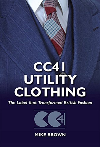 CC41 Utility Clothing: The Label that Transformed British Fashion (Hardcover)