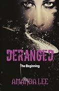 Deranged: The Beginning