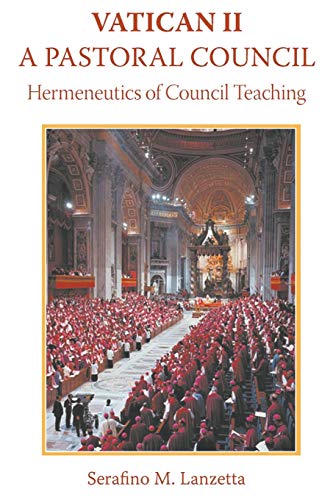 Vatican II: A Pastoral Council, Hermeneutics of Council Teaching (Paperback)