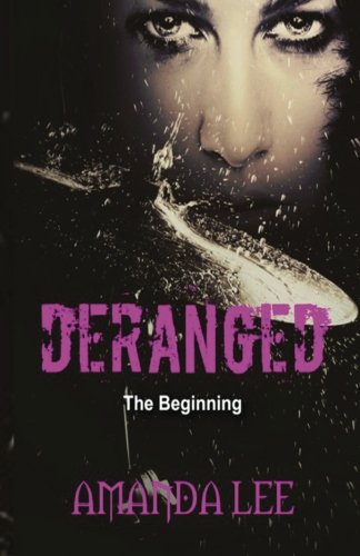 Deranged: The Beginning (The Deranged)
