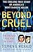 Beyond Cruel