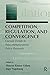 Competition, Regulation, an...