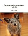 Exploratory Data Analysis with R by Roger D. Peng