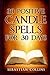 30 Positive Candle Spells for 30 Days by Sebastian Collins