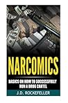Narcomics: Basics on How to Successfully Run a Drug Cartel