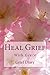 Heal Grief With Grace: Grie...