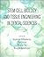 Stem Cell Biology and Tissue Engineering in Dental Sciences by Ajaykumar Vishwakarma