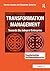 Transformation Management: Towards the Integral Enterprise (Transformation and Innovation)