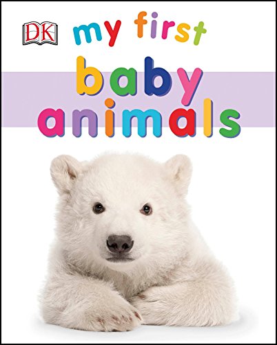 My First Baby Animals (Board Book)