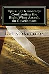 Upsizing Democracy: Confronting the Right Wing Assault on Government
