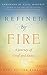 Refined by Fire