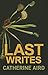 Last Writes