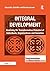 Integral Development: Realising the Transformative Potential of Individuals, Organisations and Societies (Transformation and Innovation)