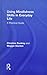 Using Mindfulness Skills in Everyday Life: A practical guide