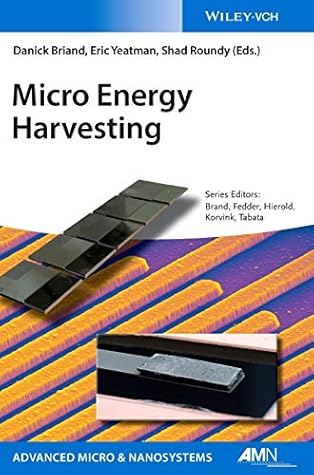 Micro Energy Harvesting (Advanced Micro and Nanosystems)