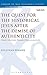 The Quest for the Historical Jesus after the Demise of Authen... by Jonathan Bernier