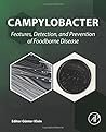 Campylobacter: Features, Detection, and Prevention of Foodborne Disease