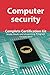 Computer Security Complete Certification Kit - Study Book and Elearning Program