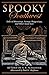 Spooky Southwest: Tales of Hauntings, Strange Happenings, and Other Local Lore