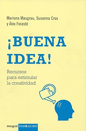 ¡Buena Idea! Recursos para estimular la creatividad (Paperback)