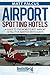 Airport Spotting Hotels