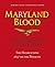 Maryland Blood: An American...