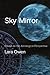 Sky Mirror: Essays on the A...