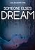 Someone Else's Dream