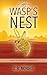The Wasp's Nest: Book I of the Wasp Chronicles