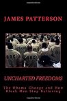 Uncharted Freedoms: The Obama Change and How Black Men Stop Believing Uncharted Freedoms: The Obama Change and How Black Men Stop Believing