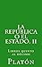 La Republica O El Estado. II: Libros Quinto Al Decimo