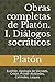 Obras Completas de Platon. I. Dialogos Socraticos: Eutifron, Apologia de Socrates, Criton, Primer Alcibiades, Carmides, Laques