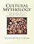 Cultural Mythology: " The Similarities of Mythology Across Cultures "