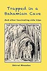 Trapped in a Bahamian Cave and Other Fascinating Side Trips (You Can Go There)