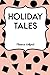 Holiday Tales