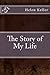 The Story of My Life by Helen Keller