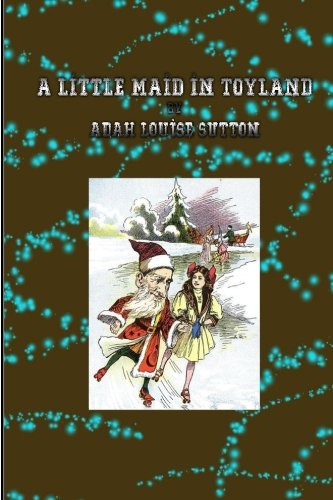 A Little Maid in Toyland (Paperback)