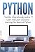 Python: Python Programming Course: Learn the Crash Course to Learning the Basics of Python (Python Programming, Python Programming Course, Python Beginners Course)