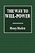 The Way to Will-Power
