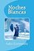 Noches Blancas (Spanish Edition)