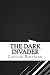 The Dark Invader