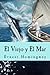 El viejo y el mar by Ernest Hemingway