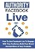 Authority Facebook Live: Ho...