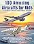 100 Amazing Aircrafts for K...