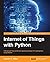 Internet of Things with Python